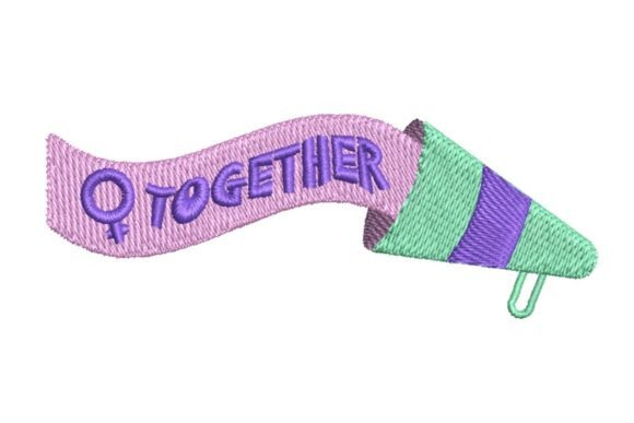 TOGETHER Female Empowerment Megaphone Banner Embroidery Design